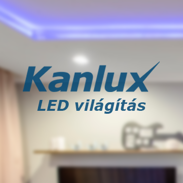 Kanlux LED világítás: Hatékony és energiatakarékos megoldások minden környezetben